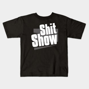 Shit Show Kids T-Shirt